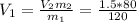 V_{1} =\frac{V_{2} m_{2}}{m_{1} } =\frac{1.5*80}{120}