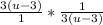 \frac{3(u-3)}{1} *\frac{1}{3(u-3)}