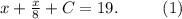 x+\frac{x}{8}+C=19.\ \ \ \ \ \ \ \ (1)