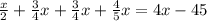 \frac{x}{2} + \frac{3}{4} x + \frac{3}{4} x + \frac{4}{5} x = 4x - 45