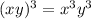 (xy)^3=x^3y^3