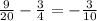 \frac{9}{20}-\frac{3}{4} =-\frac{3}{10} \\