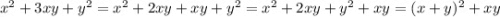 x^{2} +3xy+y^{2} =x^{2} +2xy+xy+y^{2} =x^{2} +2xy+y^{2} +xy=(x+y)^{2} +xy\\