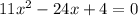 11x^2-24x+4=0