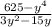 \frac{625-y^{4} }{3y^{2}-15y }