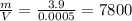 \frac{m}{V} = \frac{3.9}{0.0005} = 7800