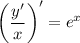 \left(\dfrac{y'}{x}\right)'=e^x