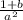 \frac{1+b}{a^{2} }