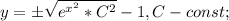 y=\pm\sqrt{e^{x^{2}}*C^{2}}}-1, C-const;