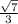 \frac{\sqrt{7} }{3}