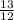 \frac{13}{12}