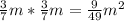 \frac{3}{7}m *\frac{3}{7}m=\frac{9}{49}m^{2}