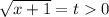 \sqrt{x+1} = t 0