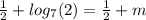 \frac{1}{2} + log_{7}(2) = \frac{1}{2} + m