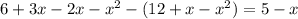 6+3x-2x-x^2-(12+x-x^2)=5-x