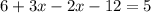 6+3x-2x-12=5