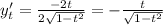 y'_{t} =\frac{-2t}{2\sqrt{1-t^2} } =-\frac{t}{\sqrt{1-t^2}}