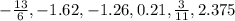 -\frac{13}{6}, -1.62, -1.26, 0.21, \frac{3}{11}, 2.375