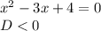 x^2-3x+4=0\\D