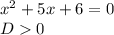 x^2+5x+6=0\\D0