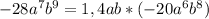 -28a^7b^9=1,4ab*(-20a^6b^8)