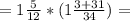 =1\frac{5}{12}*(1\frac{3+31}{34})=