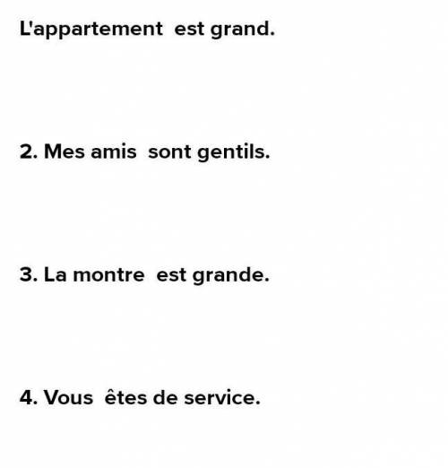 1.L'appartement es/est grand. 2.Mes amis sont/ont gentils.3.La montre a/est grande.4.Vous avez/etes