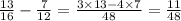 \frac{13}{16} - \frac{7}{12} = \frac{3 \times 13 - 4 \times 7}{48} = \frac{11}{48}