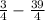 \frac{3}{4}-\frac{39}{4}