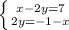 \left \{ {{x-2y=7} \atop {2y=-1-x}} \right.