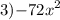 3){ - 72x}^{2}