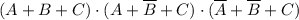 (A+B+C)\cdot(A+\overline B+C)\cdot(\overline A+\overline B+C)