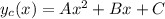 y_c(x) = Ax^2+Bx+C