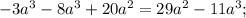 -3a^{3}-8a^{3}+20a^{2}=29a^{2}-11a^{3};