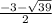 \frac{-3-\sqrt{39} }{2}