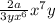 \frac{2a}{3yx^{6}}x^{7}y