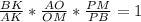 \frac{BK}{AK} *\frac{AO}{OM}* \frac{PM}{PB} =1