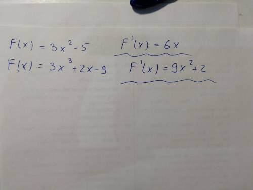 найти производную функцию F(x)=3x^2-5 F(x)=3x^3+2x-9