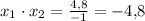 x_1\cdot x_2 = \frac{4{,}8}{-1} = -4{,}8