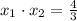 x_1\cdot x_2 = \frac{4}{3}