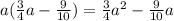 a(\frac{3}{4}a-\frac{9}{10}) = \frac{3}{4} a^{2} - \frac{9}{10}a