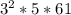 3^{2} * 5 * 61