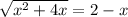 \sqrt{x^2+4x} = 2-x