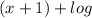 (x+1)+log