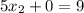 5x_{2} +0=9