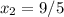 x_{2} =9/5