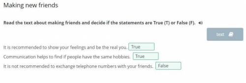 Making new friends Read the text about making friends and decide if the statements are True (T) or F