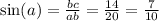 \sin(a) = \frac{bc}{ab} = \frac{14}{20} = \frac{7}{10}