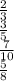 \frac{2}{3} \\ \frac{3}{5} \\ \frac{7}{10} \\ \frac{5}{8}