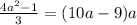 \frac{4a^{2}-1 }{3}=(10a-9)a